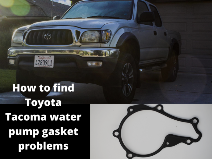 Toyota Tacoma water pump gasket problems